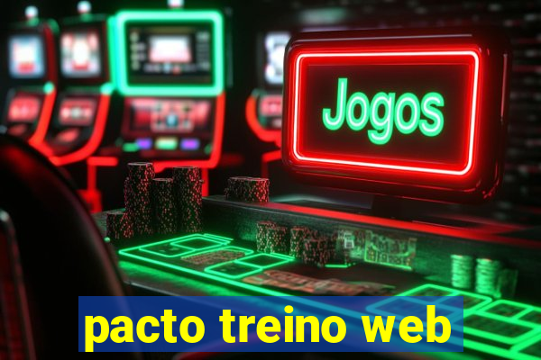 pacto treino web